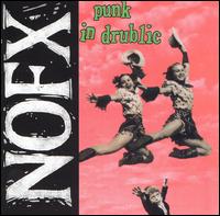 NOFX - Punk in Drublic lyrics