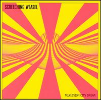 Screeching Weasel - Television City Dreams lyrics