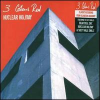 3 Colours Red - Nuclear Holiday lyrics
