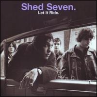Shed Seven - Let It Ride lyrics