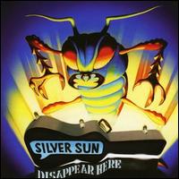 Silver Sun - Disappear Here lyrics