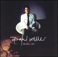 Paul Weller - Studio 150 lyrics