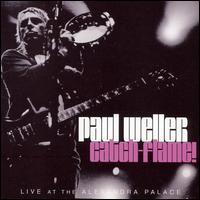 Paul Weller - Catch-Flame! [live] lyrics