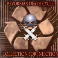 Kevorkian Death Cycle - Collection for Injection lyrics