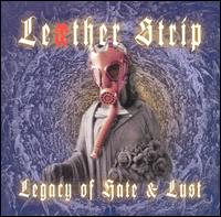 Lether Strip - Legacy of Hate and Lust lyrics