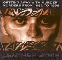 Lether Strip - Getting Away with Murder lyrics