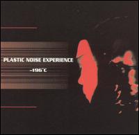 Plastic Noise Experience - -196 C lyrics