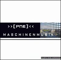 Plastic Noise Experience - Maschinenmusik lyrics