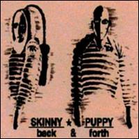 Skinny Puppy - Back and Forth lyrics