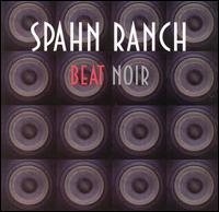 Spahn Ranch - Beat Noir lyrics