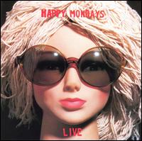Happy Mondays - Live lyrics