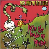 Angry Johnny & The Killbillies - Puttin the Voodoo on Monroe lyrics