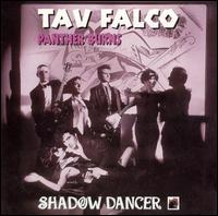 Tav Falco's Panther Burns - The Shadow Dancer lyrics