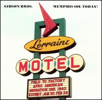 The Gibson Bros. - Memphis Sol Today! lyrics