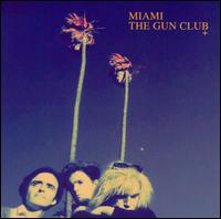 Gun Club - Miami lyrics