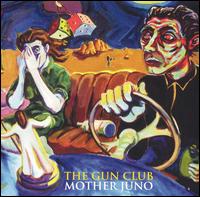 Gun Club - Mother Juno lyrics