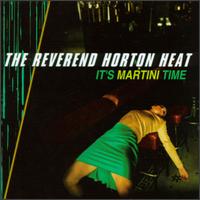 Reverend Horton Heat - It's Martini Time lyrics