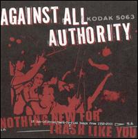 Against All Authority - Nothing New for Trash Like You lyrics