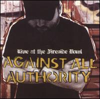 Against All Authority - Live at the Fireside Bowl lyrics