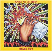 Against All Authority - Against All Authority/Common Rider lyrics