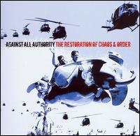 Against All Authority - The Restoration of Chaos & Order lyrics