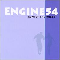 Engine 54 - Run for the Money lyrics
