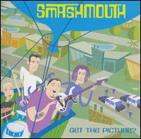 Smash Mouth - Get the Picture? lyrics
