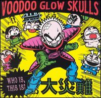 Voodoo Glow Skulls - Who Is? This Is? lyrics