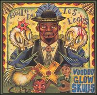 Voodoo Glow Skulls - Baile de Los Locos lyrics