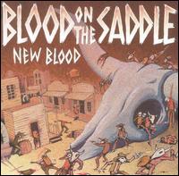 Blood on the Saddle - New Blood lyrics