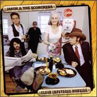 Jason & the Scorchers - Clear Impetuous Morning lyrics