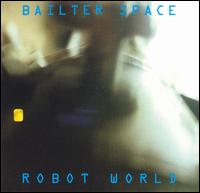 Bailter Space - Robot World lyrics