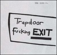 The Dead C - Trapdoor Fucking Exit lyrics