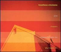 Headless Chickens - Juice lyrics