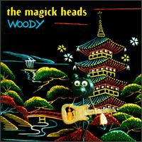 Magick Heads - Woody lyrics