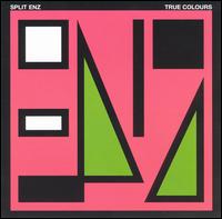 Split Enz - True Colours lyrics
