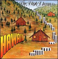 The High Llamas - Hawaii lyrics