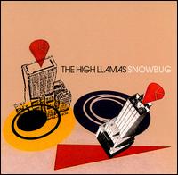 The High Llamas - Snowbug lyrics