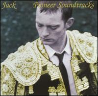 Jack - Pioneer Soundtracks lyrics