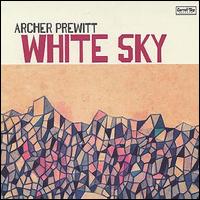 Archer Prewitt - White Sky lyrics