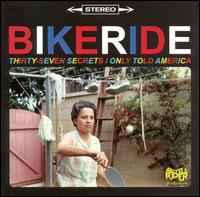 Bikeride - 37 Secrets I Only Told America lyrics