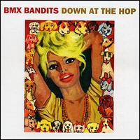 BMX Bandits - Down at the Hop lyrics