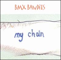 BMX Bandits - My Chain lyrics