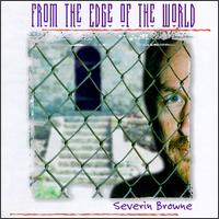 Severin Browne - From the Edge of the World lyrics