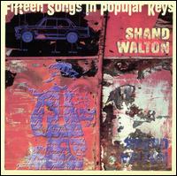 Shand Walton - Fifteen Songs in Popular Keys lyrics