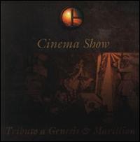 Chaneton - Cinema Show: A Tribute to Genesis and Marillion [live] lyrics