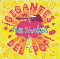The Shakes - Gigantes del Pop! lyrics