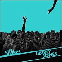 The Shakes - Liberty Jones lyrics