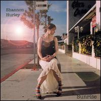 Shannon Hurley - Sunrise lyrics