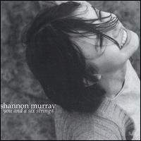 Shannon Murray - You and a Six String lyrics